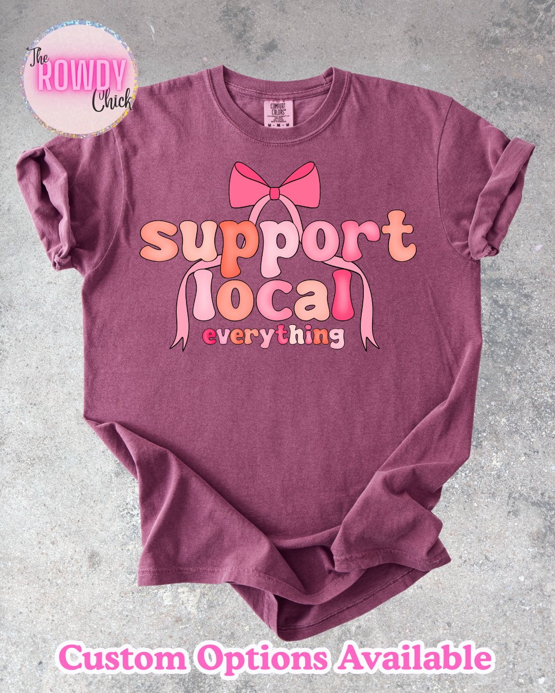 Support Local Rowdy Tee