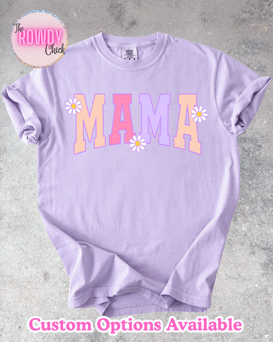 Flower Mama Rowdy Tee
