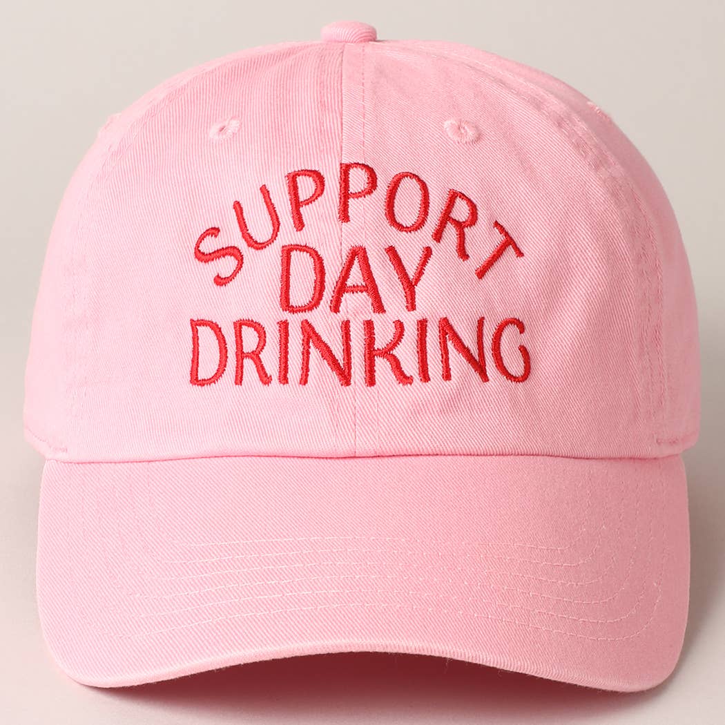 Support Day Drinking Embroidered Baseball Cap: LIGHT PINK / ONE SIZE