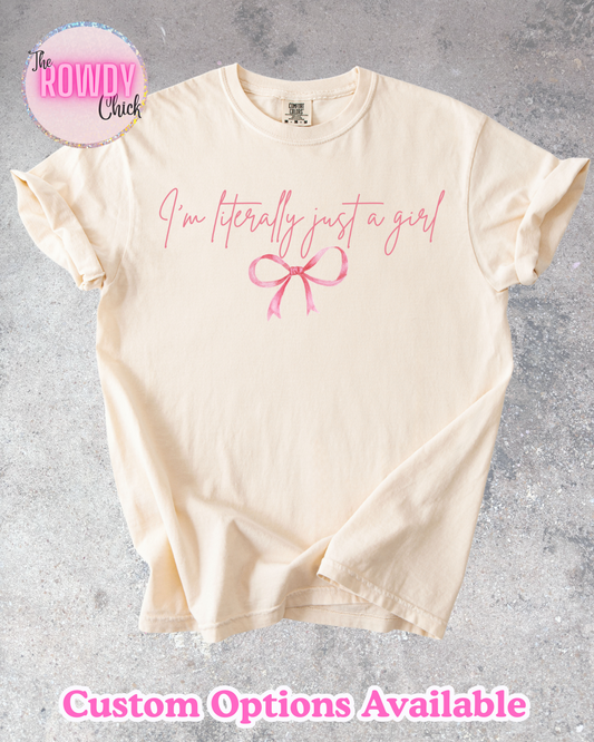 Literally just a Girl Rowdy Tee
