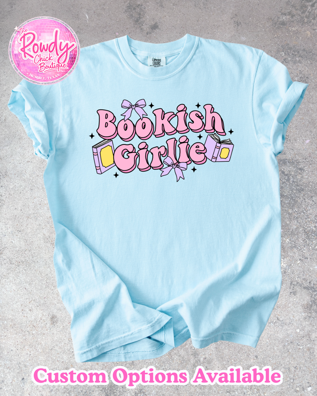 Bookish Girlie Rowdy Tee