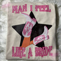 "Feeling like a Bride" ROWDY TEE