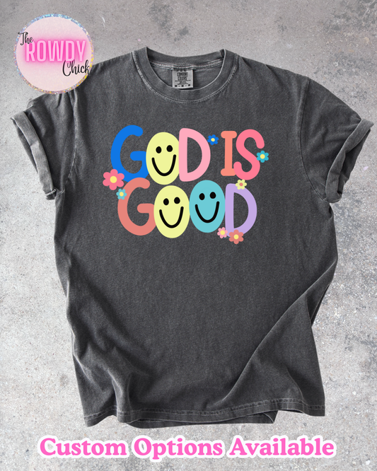 God is Good Rowdy Tee