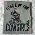 "Long live the Cowgirls" ROWDY TEE