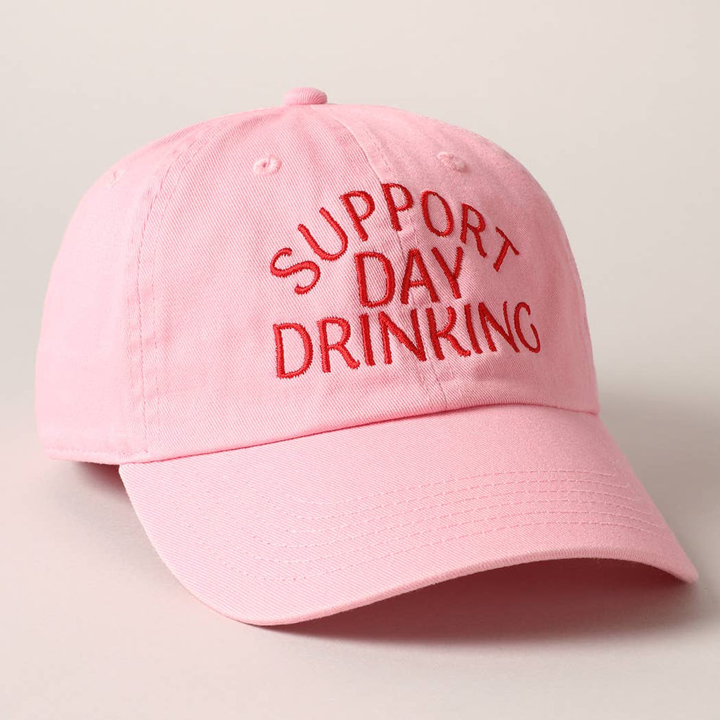 Support Day Drinking Embroidered Baseball Cap: LIGHT PINK / ONE SIZE